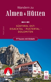 Wandelgids Südtirol Ost – Wandern zu Almen & Hütten | Rother Bergverlag