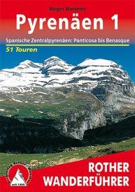 Wandelgids 1 Rother Wanderfuhrer Spanje Pyrenäen 1 - Spanische Zentralpyrenäen: Panticosa bis Benasque | Rother Bergverlag