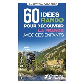 Wandelgids France - 60 idées rando découvrir la France avec enfants | Chamina