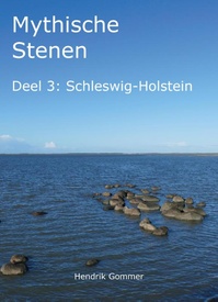 Reisverhaal Mythische Stenen Deel 3: Schleswig-Holstein | Hendrik Gommer