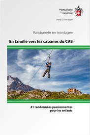 Wandelgids En famille vers les cabanes du CAS - 41 rand. pour enfants | SAC Schweizer Alpenclub