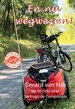 Fietsgids En nu wegwezen! | Gigaboek