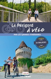 Fietsgids Périgord à vélo par les grands itinéraires 26 bal. | Sud Ouest editions