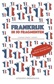 Reisverhaal Frankrijk in 50 fragmenten | Caspar Visser 't Hooft